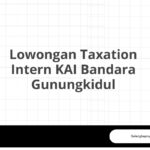 Lowongan Taxation Intern KAI Bandara Gunungkidul