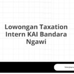 Lowongan Taxation Intern KAI Bandara Ngawi