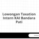 Lowongan Taxation Intern KAI Bandara Pati