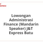 Lowongan Administrasi Finance (Mandarin Speaker) J&T Express Batu