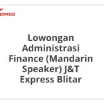 Lowongan Administrasi Finance (Mandarin Speaker) J&T Express Blitar