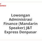 Lowongan Administrasi Finance (Mandarin Speaker) J&T Express Denpasar