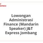 Lowongan Administrasi Finance (Mandarin Speaker) J&T Express Jombang