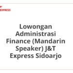 Lowongan Administrasi Finance (Mandarin Speaker) J&T Express Sidoarjo