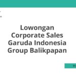 Lowongan Corporate Sales Garuda Indonesia Group Balikpapan