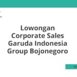 Lowongan Corporate Sales Garuda Indonesia Group Bojonegoro