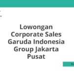 Lowongan Corporate Sales Garuda Indonesia Group Jakarta Pusat