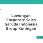 Lowongan Corporate Sales Garuda Indonesia Group Kuningan