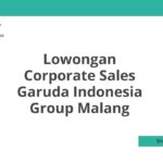 Lowongan Corporate Sales Garuda Indonesia Group Malang