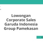 Lowongan Corporate Sales Garuda Indonesia Group Pamekasan