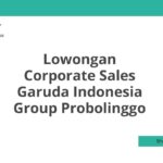 Lowongan Corporate Sales Garuda Indonesia Group Probolinggo