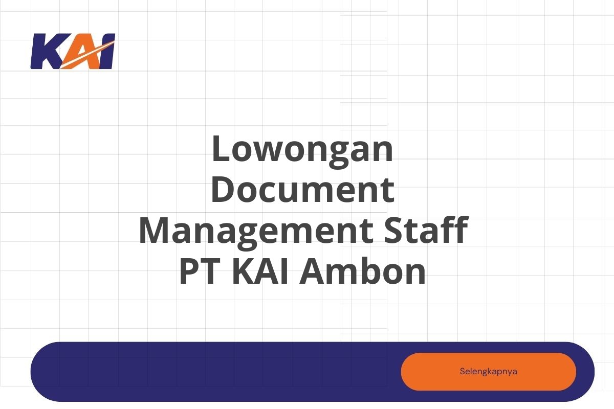 Lowongan Document Management Staff PT KAI Ambon