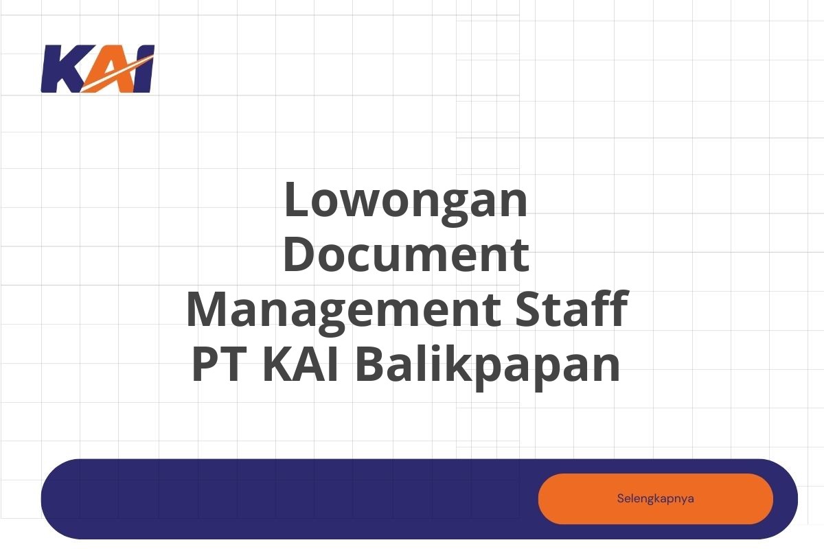 Lowongan Document Management Staff PT KAI Balikpapan