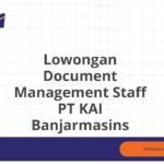 Lowongan Document Management Staff PT KAI Banjarmasins