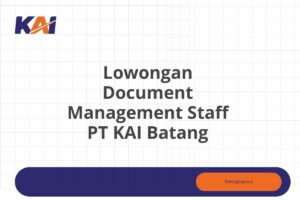 Lowongan Document Management Staff PT KAI Batang