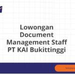 Lowongan Document Management Staff PT KAI Bukittinggi
