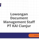 Lowongan Document Management Staff PT KAI Cianjur