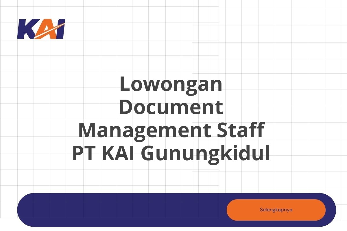 Lowongan Document Management Staff PT KAI Gunungkidul