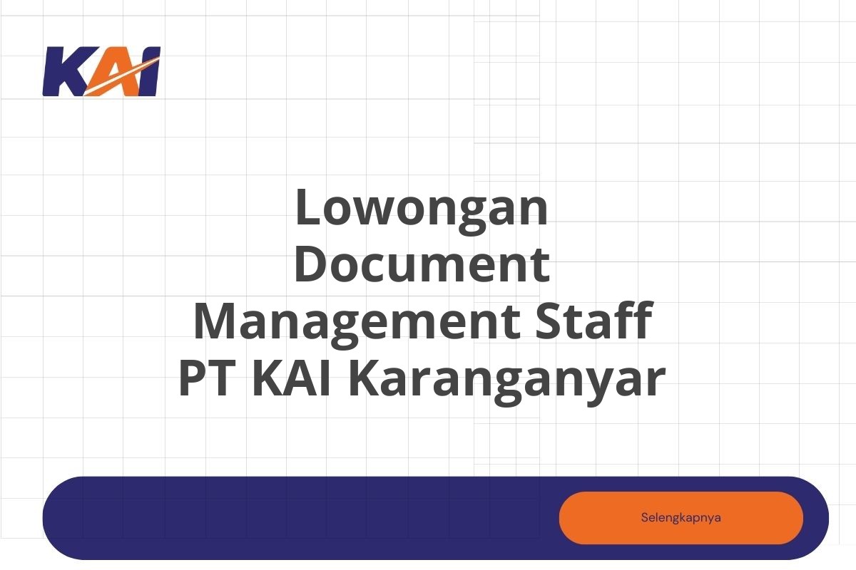 Lowongan Document Management Staff PT KAI Karanganyar