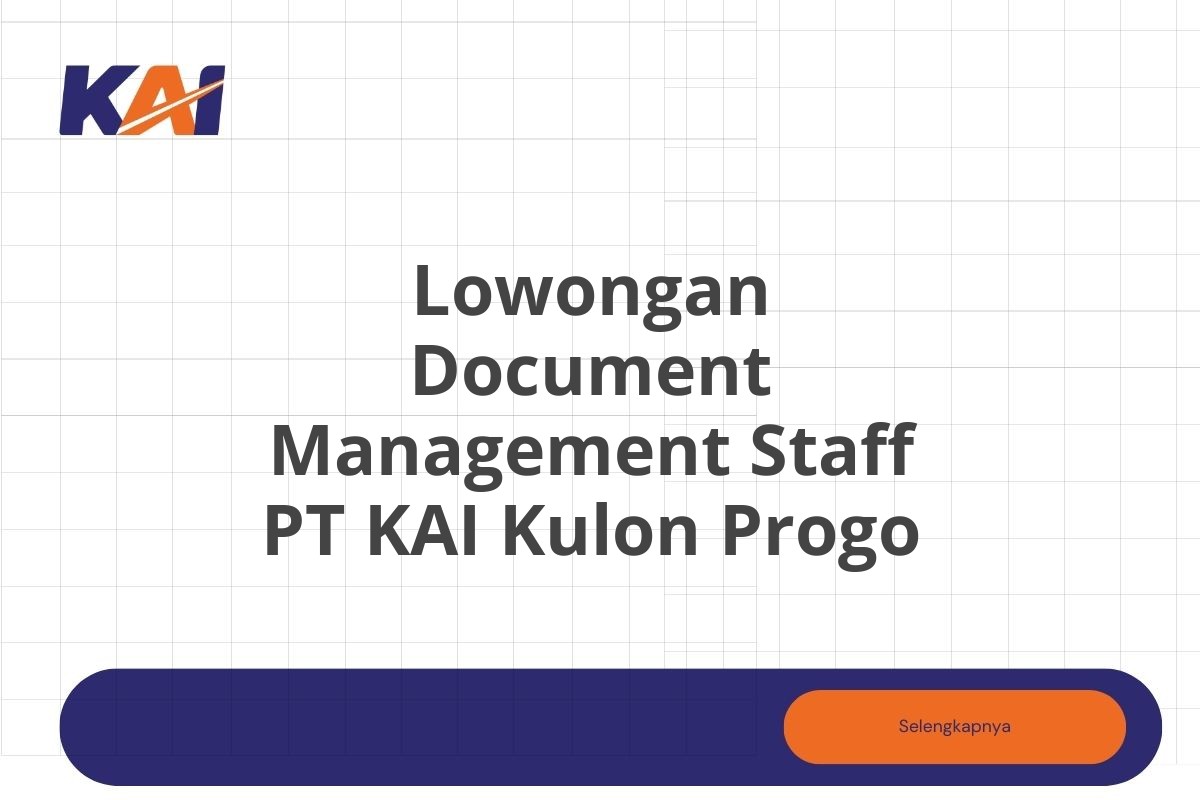 Lowongan Document Management Staff PT KAI Kulon Progo