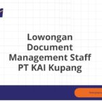 Lowongan Document Management Staff PT KAI Kupang