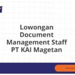 Lowongan Document Management Staff PT KAI Magetan