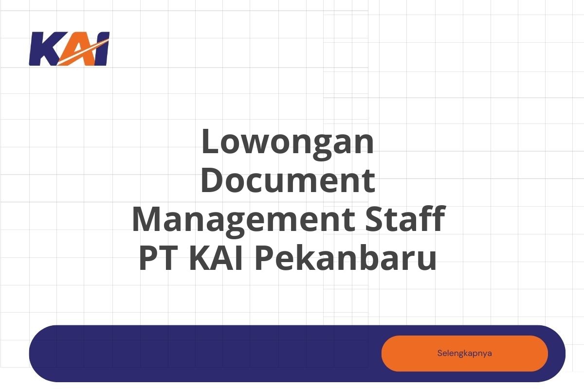 Lowongan Document Management Staff PT KAI Pekanbaru