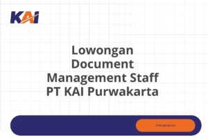 Lowongan Document Management Staff PT KAI Purwakarta