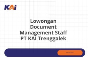 Lowongan Document Management Staff PT KAI Trenggalek