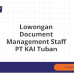 Lowongan Document Management Staff PT KAI Tuban
