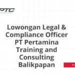 Lowongan Legal & Compliance Officer PT Pertamina Training and Consulting Balikpapan