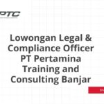 Lowongan Legal & Compliance Officer PT Pertamina Training and Consulting Banjar