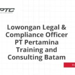 Lowongan Legal & Compliance Officer PT Pertamina Training and Consulting Batam