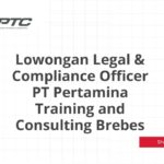 Lowongan Legal & Compliance Officer PT Pertamina Training and Consulting Brebes