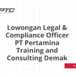 Lowongan Legal & Compliance Officer PT Pertamina Training and Consulting Demak