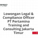Lowongan Legal & Compliance Officer PT Pertamina Training and Consulting Jakarta Timur