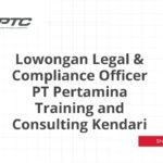 Lowongan Legal & Compliance Officer PT Pertamina Training and Consulting Kendari