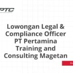 Lowongan Legal & Compliance Officer PT Pertamina Training and Consulting Magetan