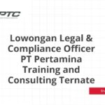 Lowongan Legal & Compliance Officer PT Pertamina Training and Consulting Ternate