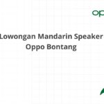 Lowongan Mandarin Speaker Oppo Bontang