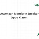 Lowongan Mandarin Speaker Oppo Klaten