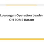 Lowongan Operation Leader OH SOME Batam