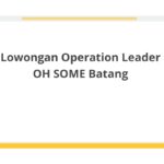 Lowongan Operation Leader OH SOME Batang