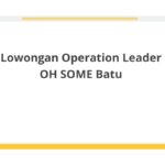 Lowongan Operation Leader OH SOME Batu