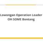 Lowongan Operation Leader OH SOME Bontang