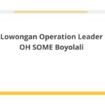 Lowongan Operation Leader OH SOME Boyolali
