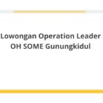 Lowongan Operation Leader OH SOME Gunungkidul