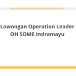 Lowongan Operation Leader OH SOME Indramayu