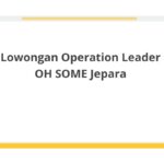 Lowongan Operation Leader OH SOME Jepara