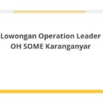 Lowongan Operation Leader OH SOME Karanganyar